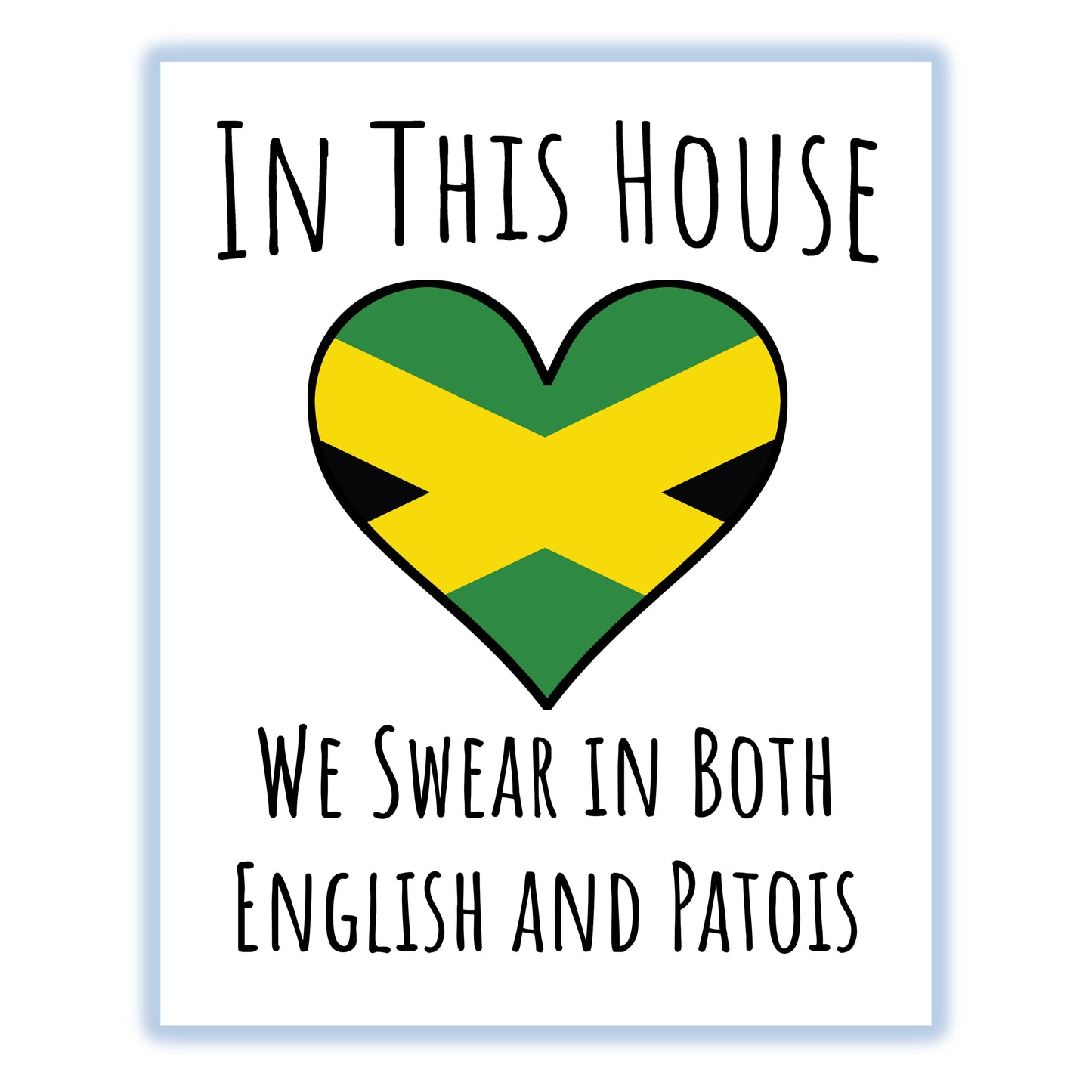 In This House We Swear In Both English and Patois Funny Jamaican Flag Heart Jamaica 8"x10" Wall Art Print