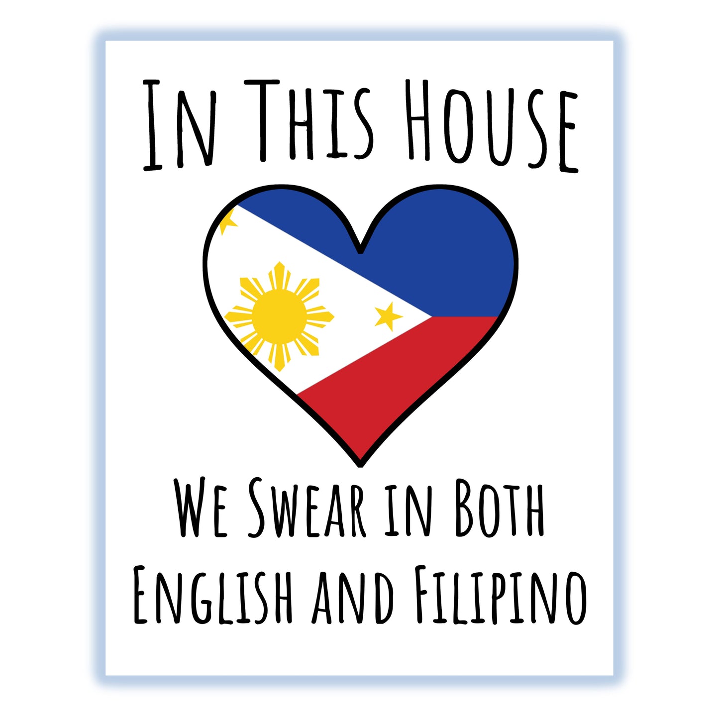 In This House We Swear In Both English and Filipino Funny Filipino Flag Heart Philippines 8"x10" Wall Art Print