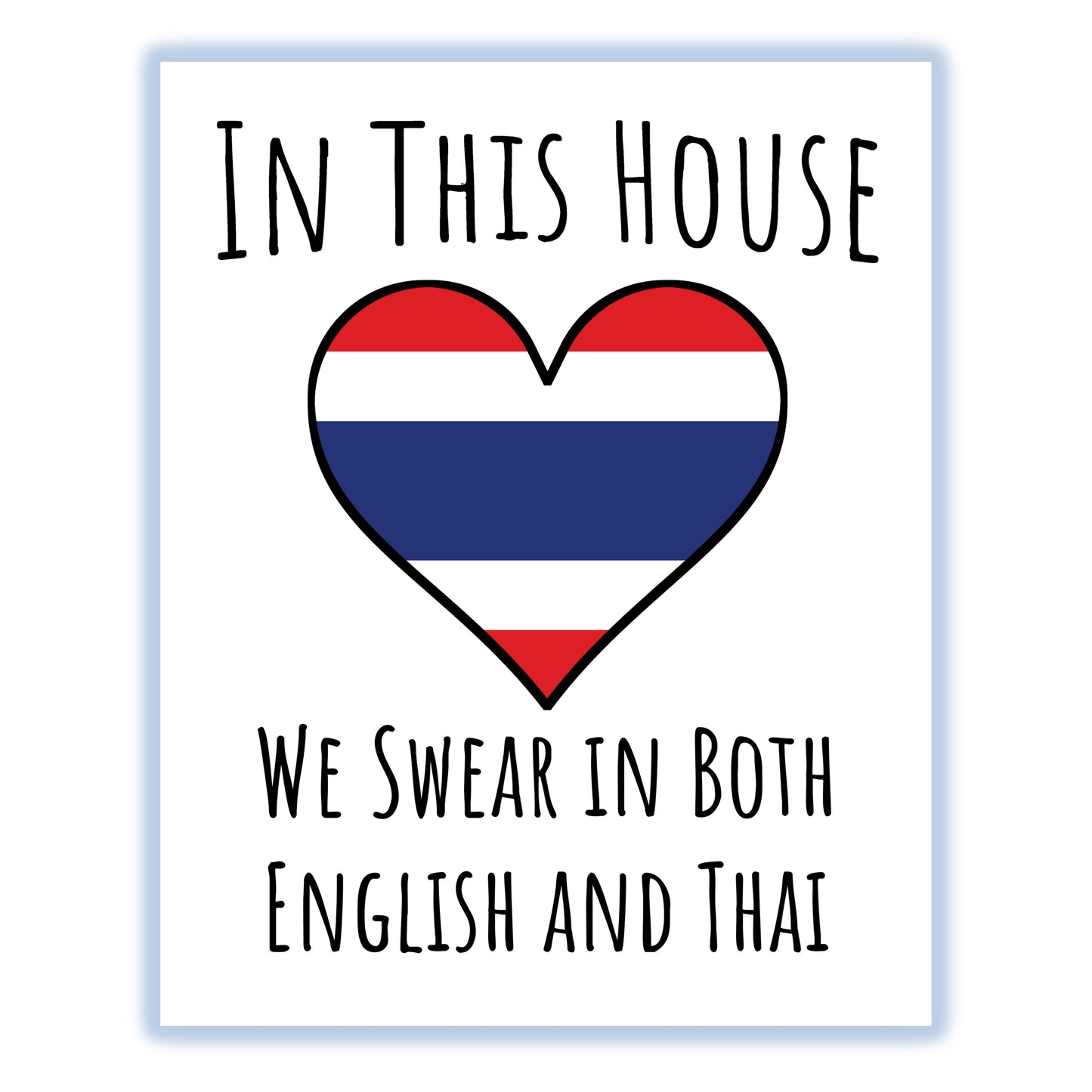 In This House We Swear In Both English and Thai Funny Thai Flag Heart Thailand 8"x10" Wall Art Print