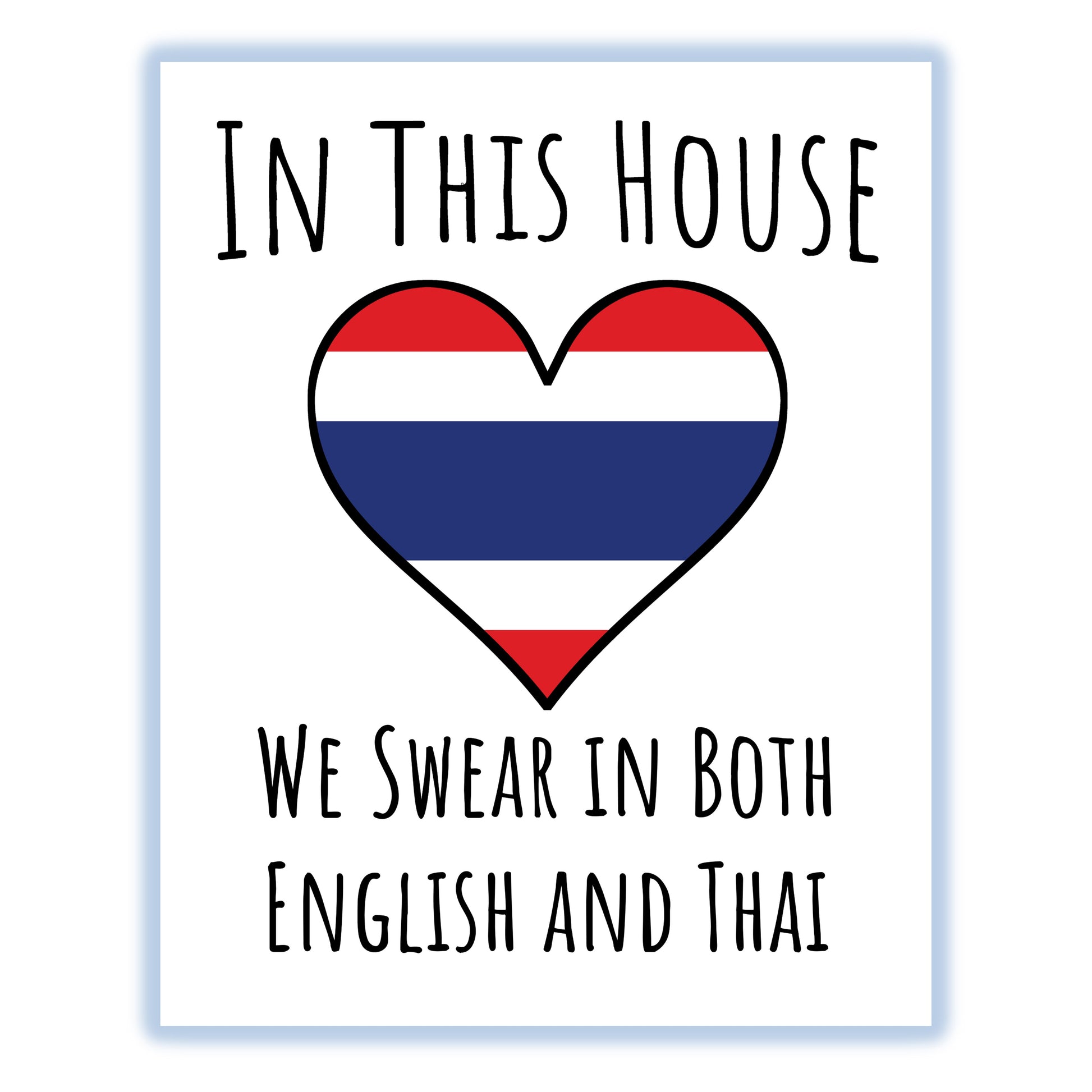 In This House We Swear In Both English and Thai Funny Thai Flag Heart Thailand 8"x10" Wall Art Print