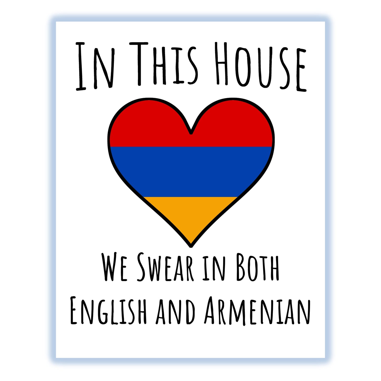 In This House We Swear In Both English and Armenian Funny Armenian Flag Heart Armenia 8"x10" Wall Art Print