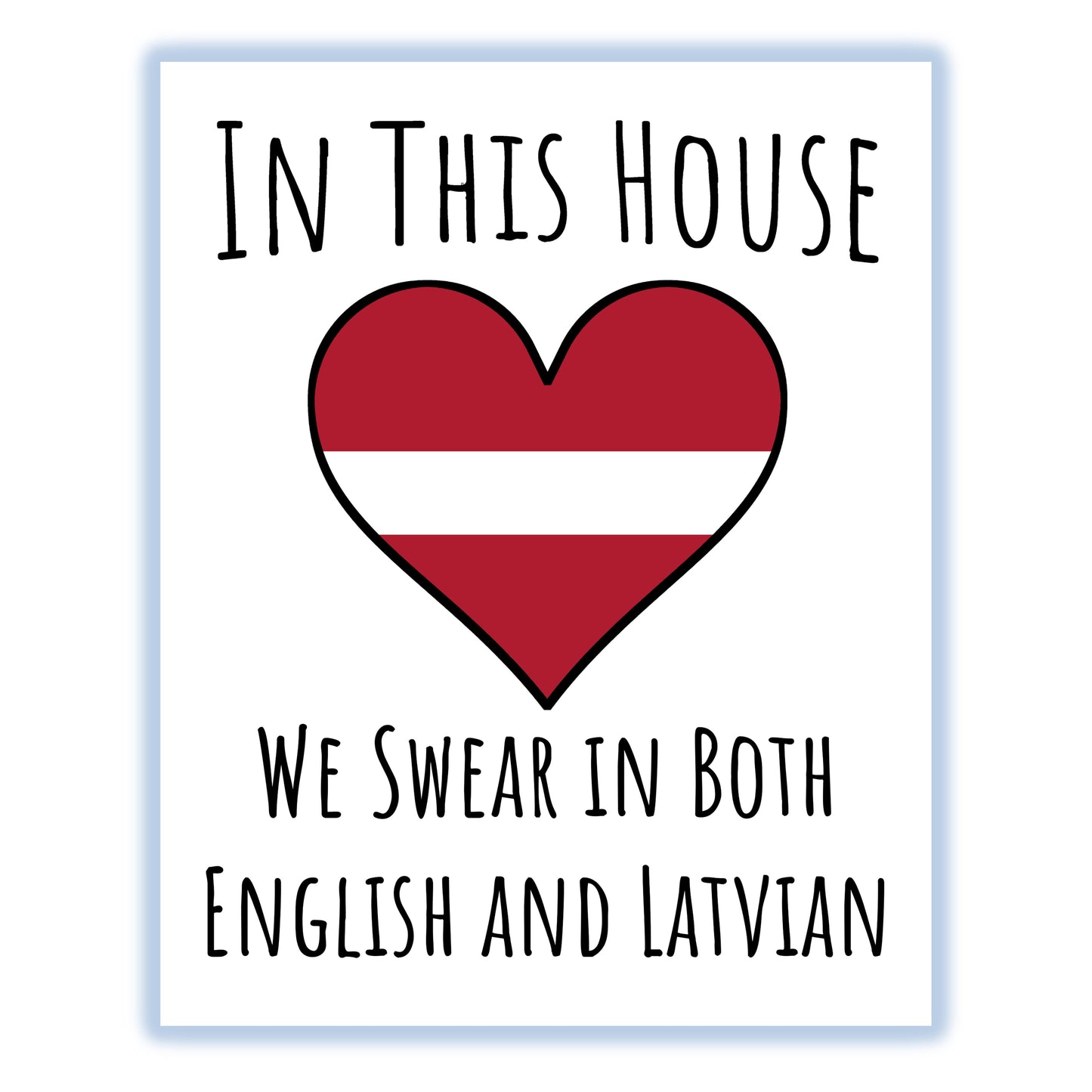 In This House We Swear In Both English and Latvian Funny Latvian Flag Heart Latvia 8"x10" Wall Art Print