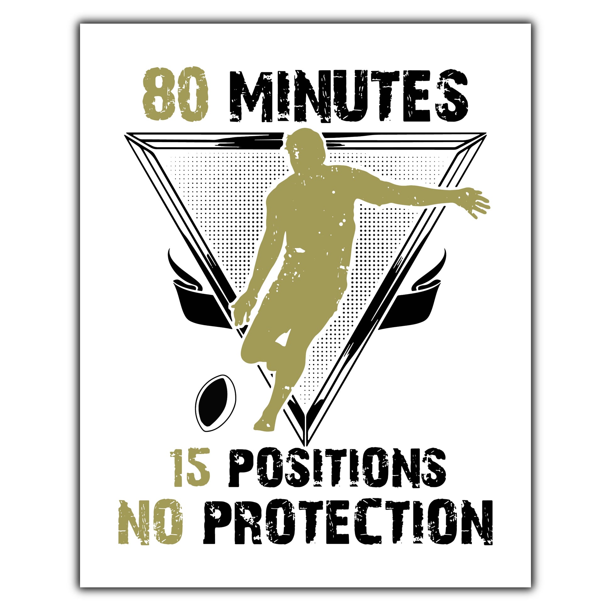 80 Minutes 15 Positions No Protection Funny Rugby 8"x10" Wall Art Print