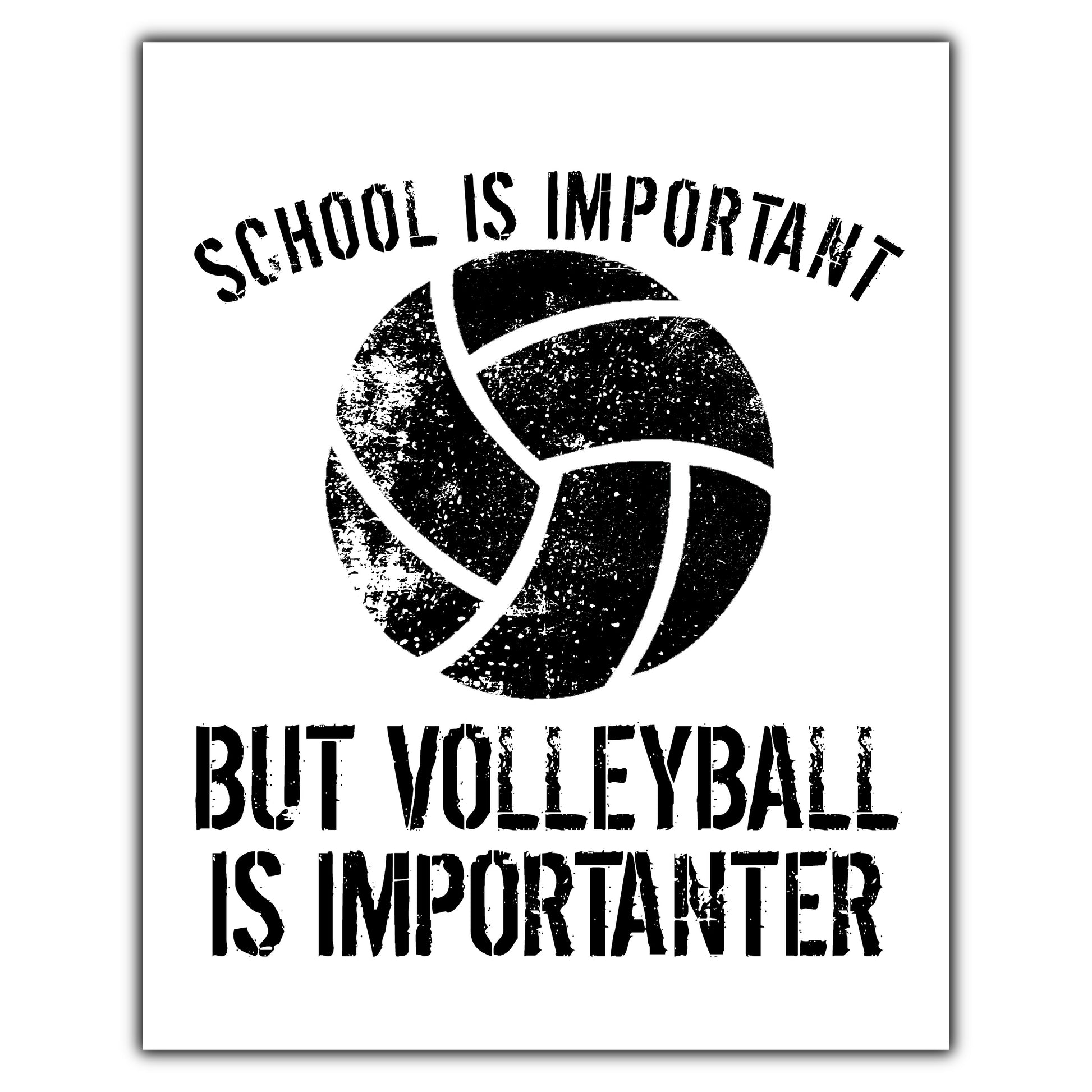 School Is Important But Volleyball Is Importanter 8"x10" Wall Art Print