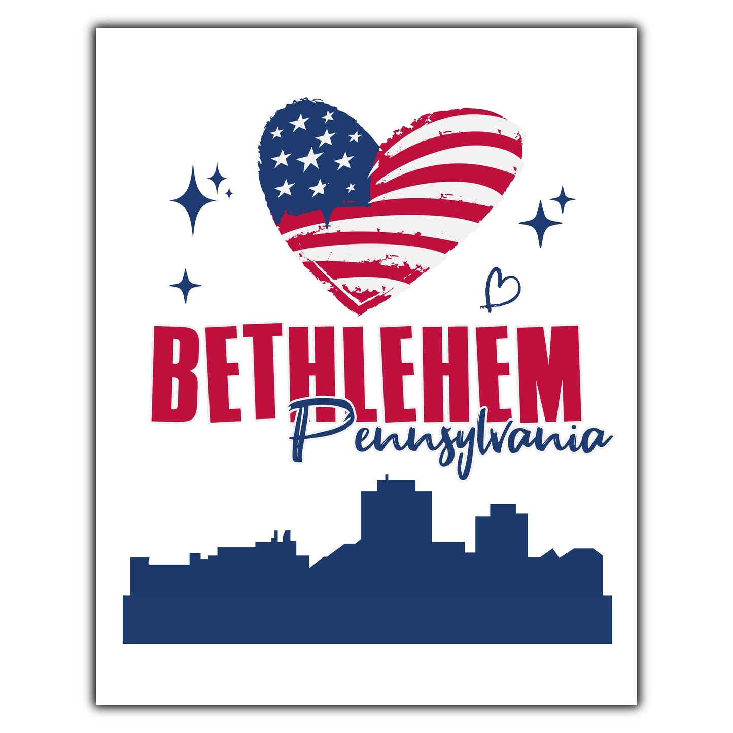 Bethlehem Pennsylvania Skyline American Flag Heart 4th of July 8"x10" Wall Art Print