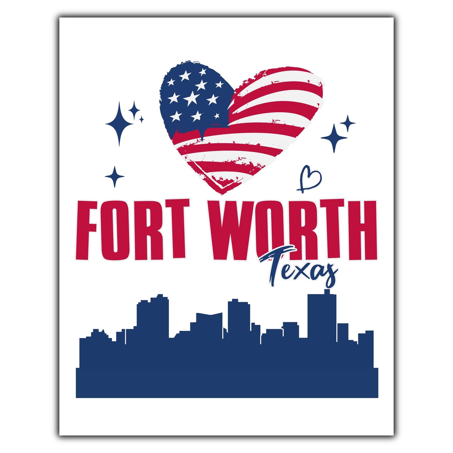 Fort Worth Texas Skyline American Flag Heart 4th of July 8"x10" Wall Art Print