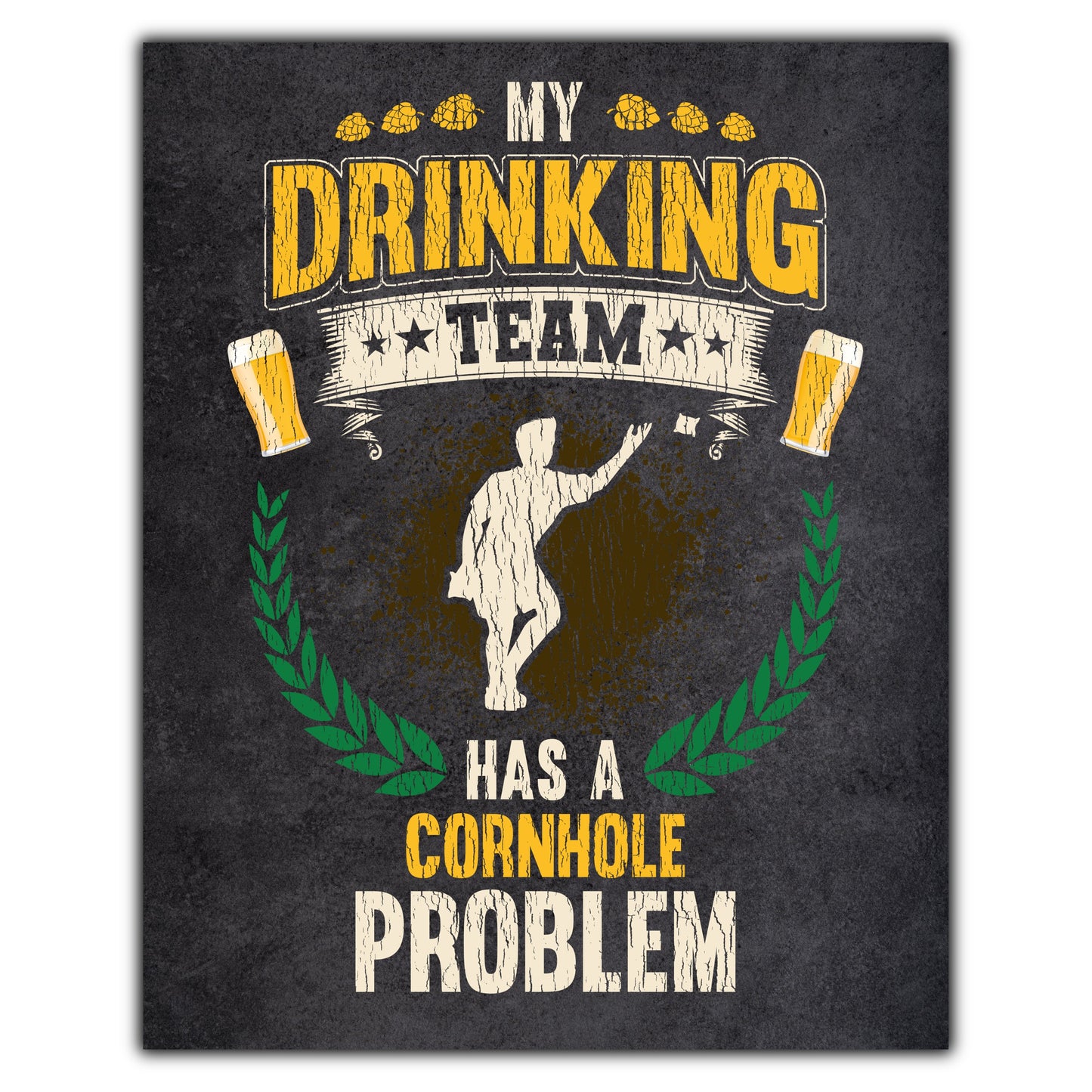 My Drinking Team Has A Cornhole Problem Funny Cornhole 8"x10" Wall Art Print