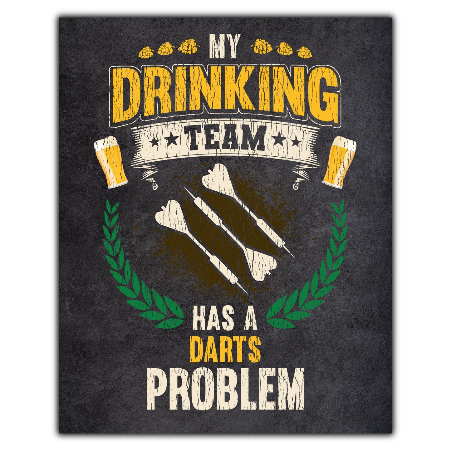 My Drinking Team Has A Darts Problem Funny Darts 8"x10" Wall Art Print