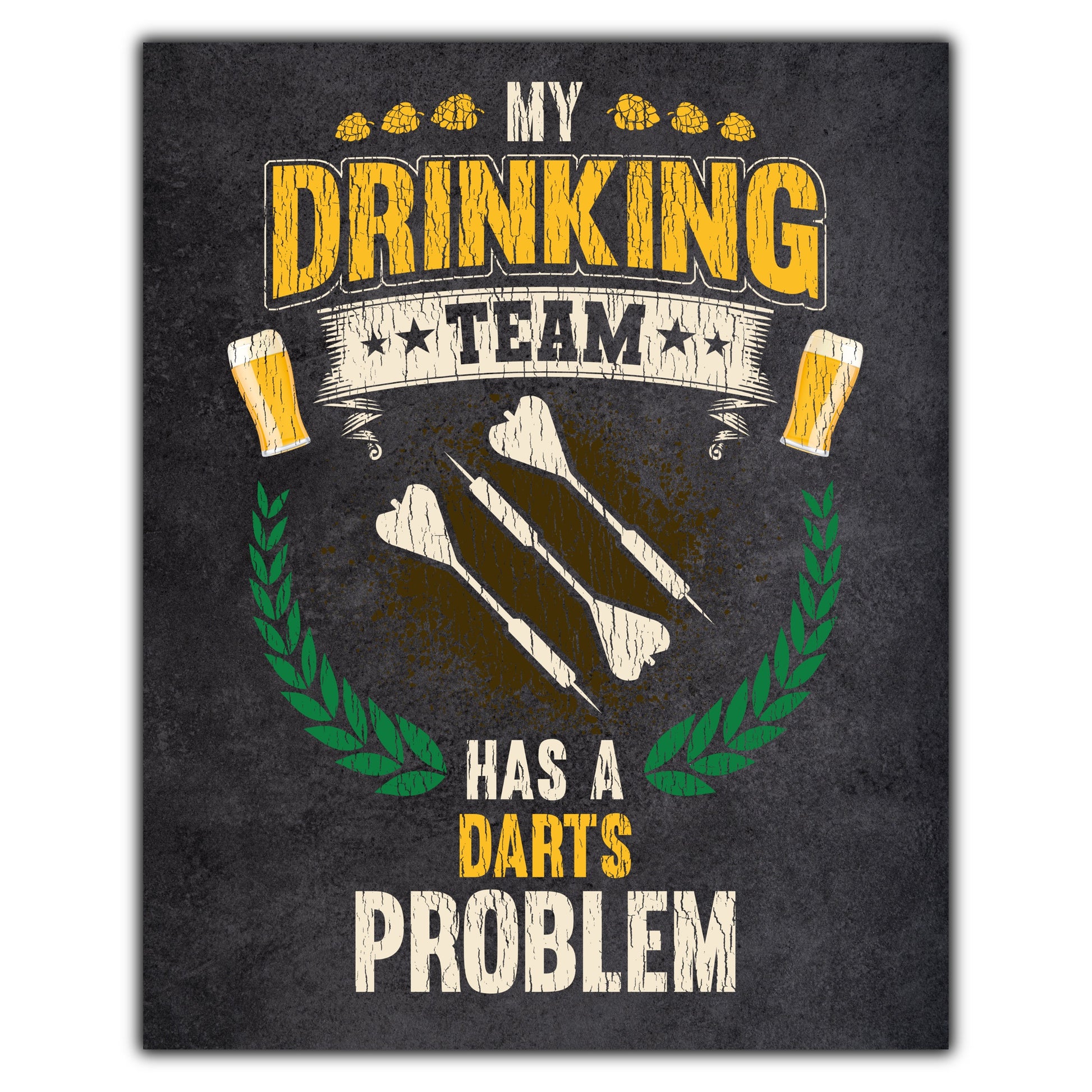 My Drinking Team Has A Darts Problem Funny Darts 8"x10" Wall Art Print
