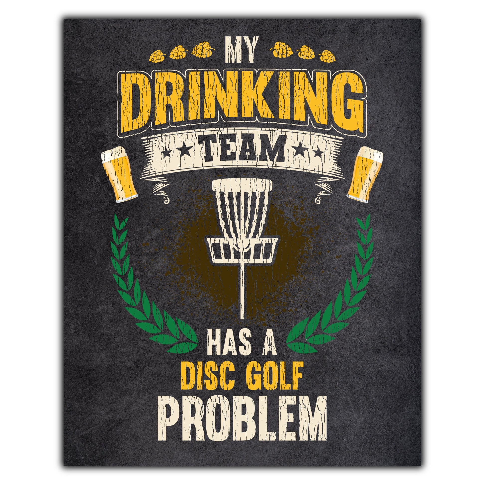 My Drinking Team Has A Disc Golf Problem Funny Disc Golf 8"x10" Wall Art Print