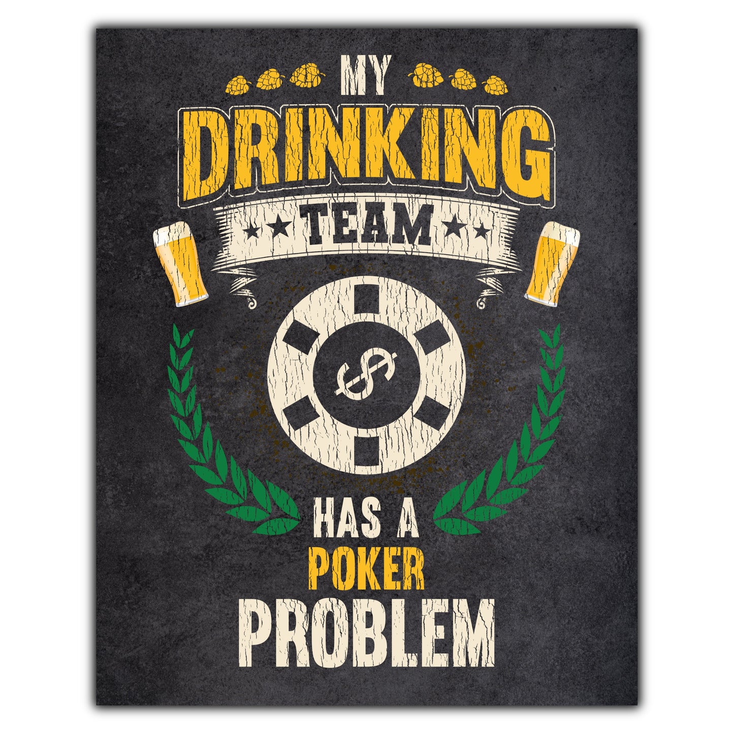 My Drinking Team Has A Poker Problem Funny Poker 8"x10" Wall Art Print