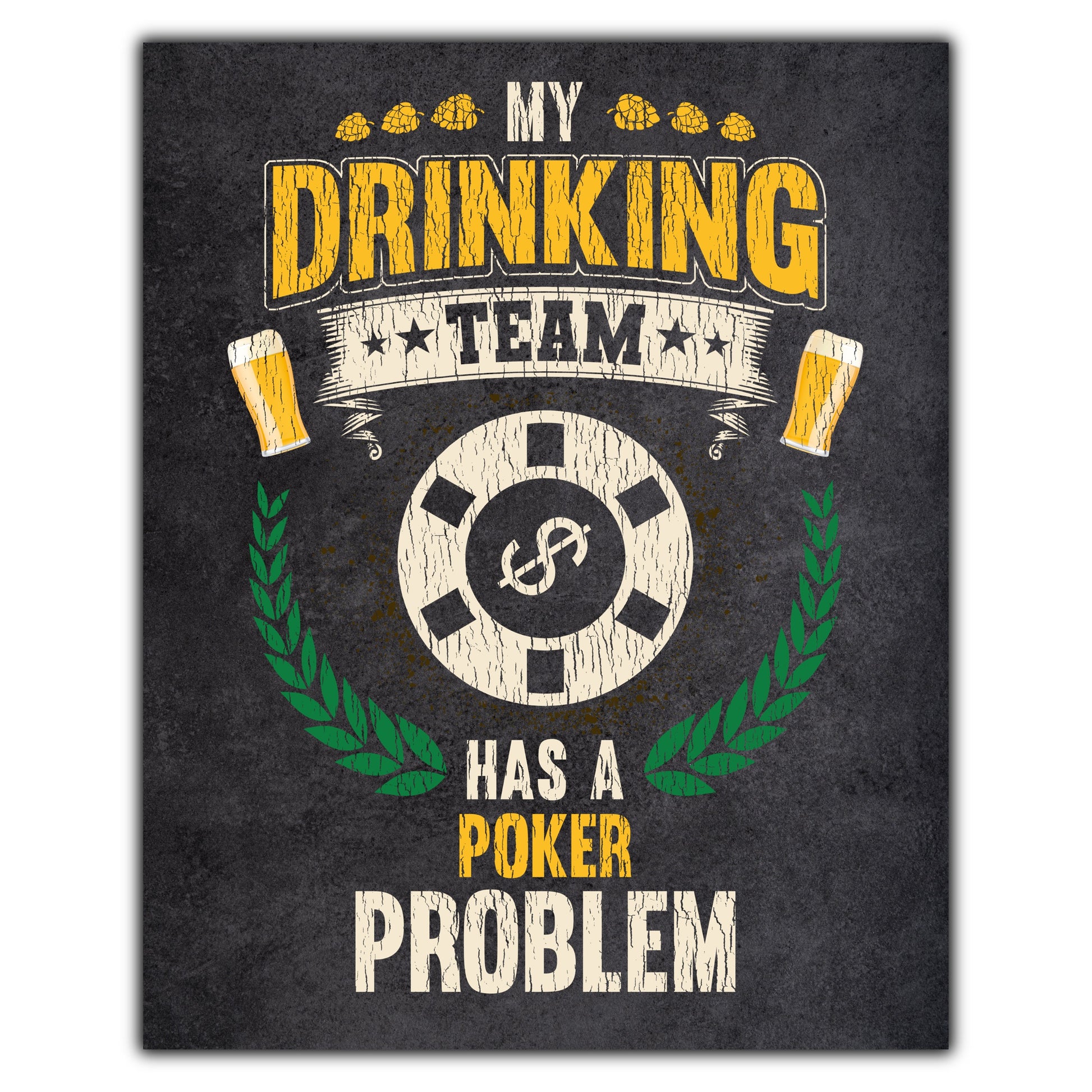 My Drinking Team Has A Poker Problem Funny Poker 8"x10" Wall Art Print