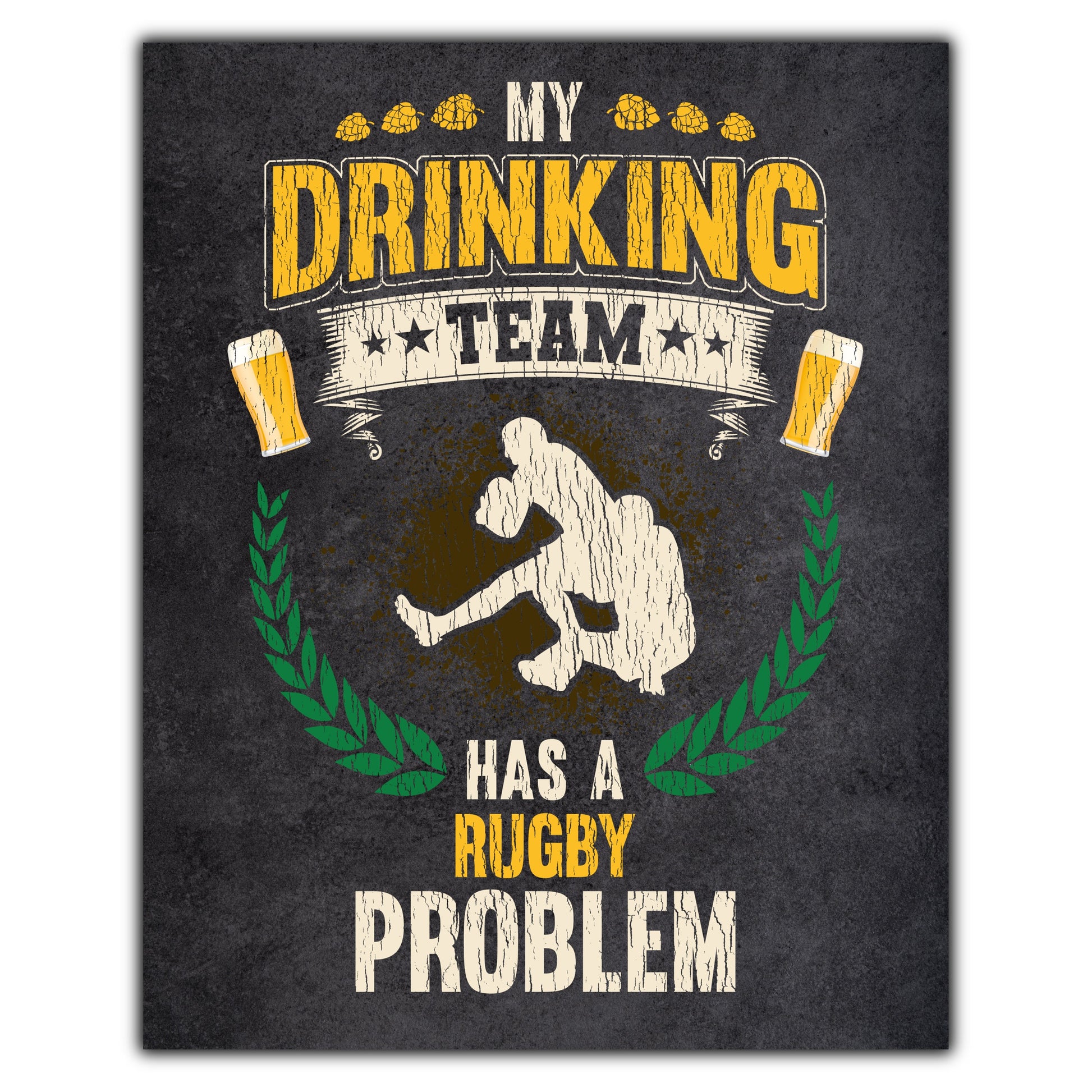 My Drinking Team Has A Rugby Problem Funny Rugby 8"x10" Wall Art Print