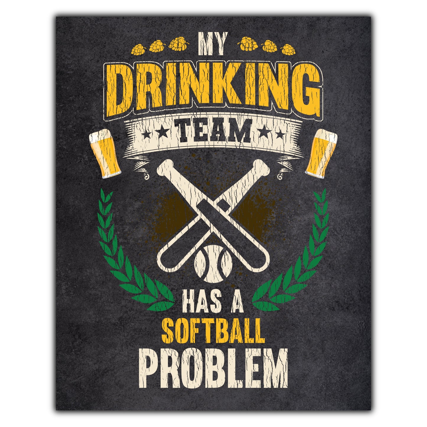 My Drinking Team Has A Softball Problem Funny Softball 8"x10" Wall Art Print