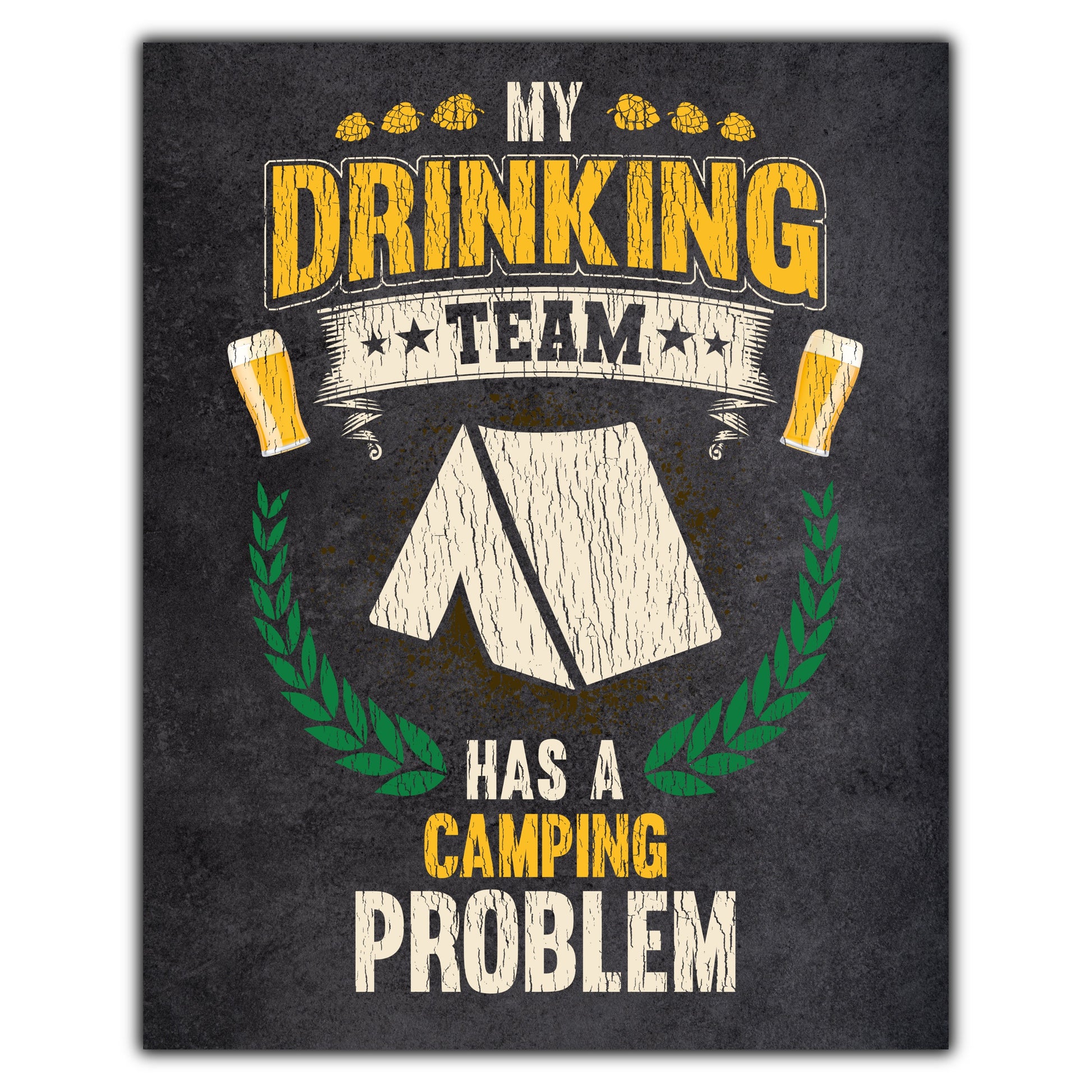 My Drinking Team Has A Camping Problem Funny Camping 8"x10" Wall Art Print