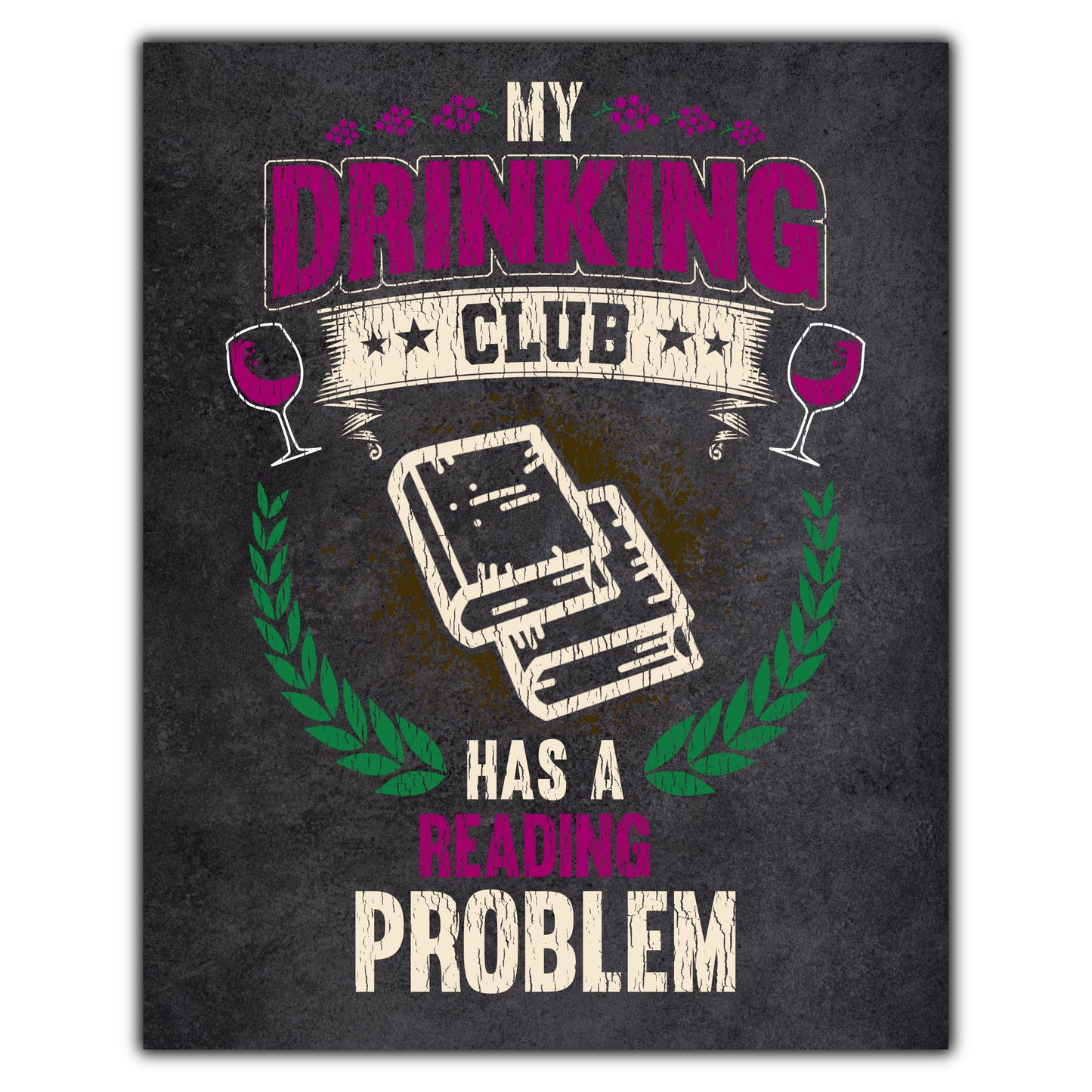 My Drinking Club Has A Reading Problem Funny Book Club 8"x10" Wall Art Print
