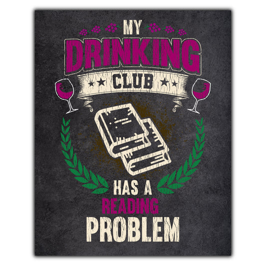 My Drinking Club Has A Reading Problem Funny Book Club 8"x10" Wall Art Print