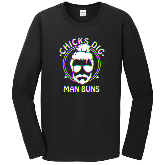 Chicks Dig Man Buns Funny Man Bun Long Sleeve T-Shirt