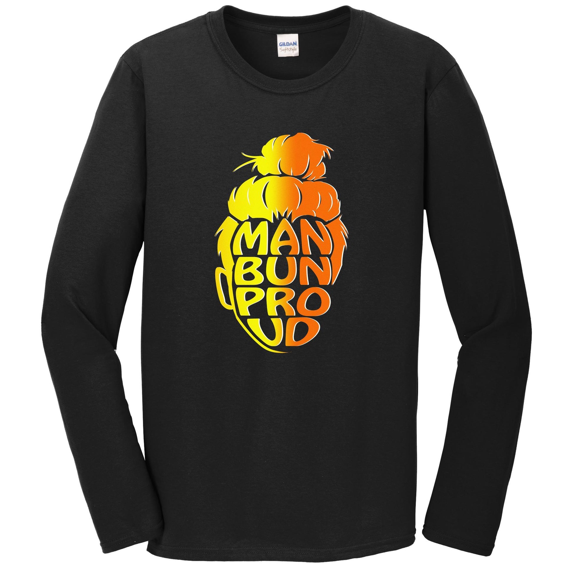 Man Bun Proud Funny Man Bun Long Sleeve T-Shirt