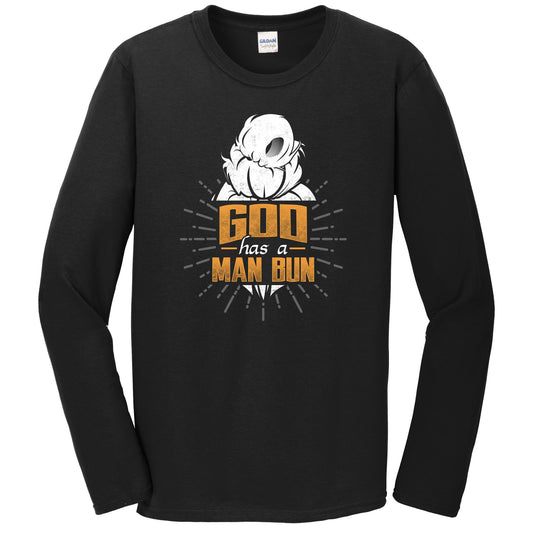 Man Bun Shirt - God Has A Man Bun Funny Man Bun Long Sleeve T-Shirt