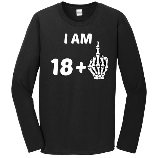 I Am 18 Plus Middle Finger Skeleton Bones Funny 19th Birthday Long Sleeve Shirt