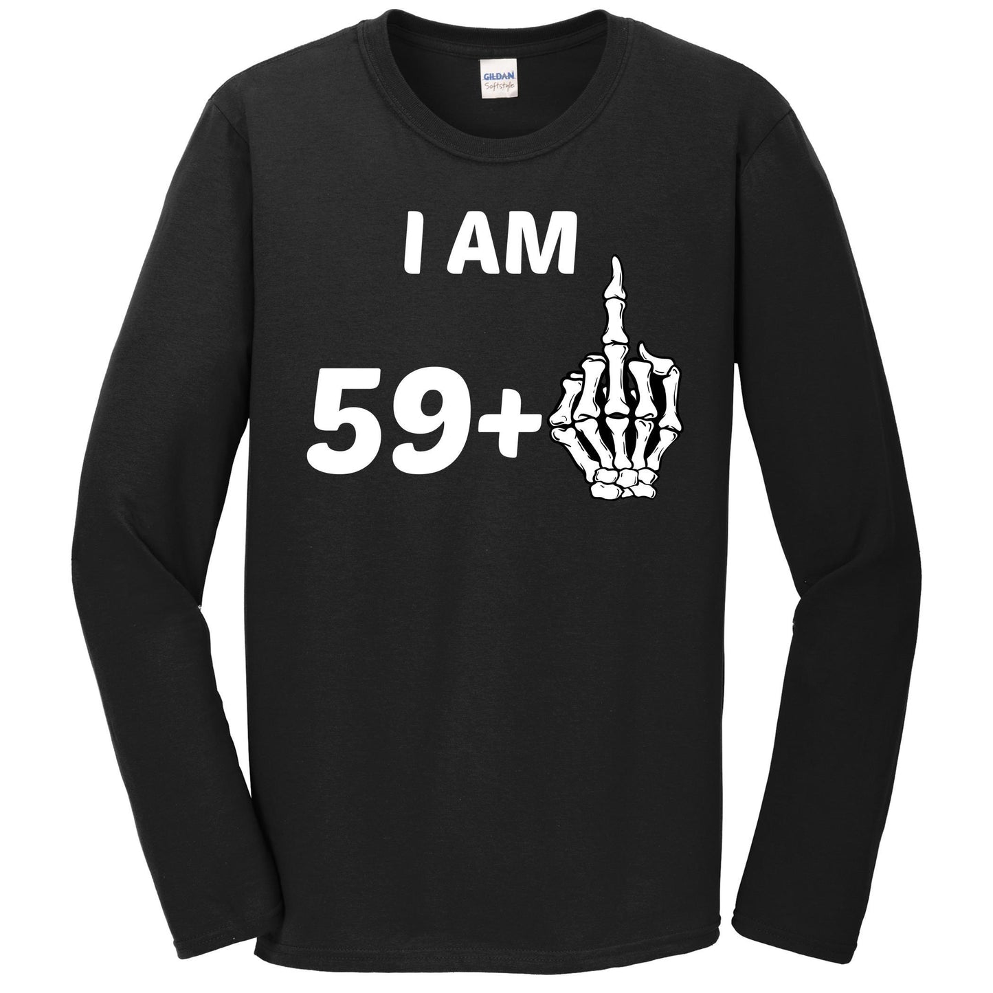 I Am 59 Plus Middle Finger Skeleton Bones Funny 60th Birthday Long Sleeve Shirt