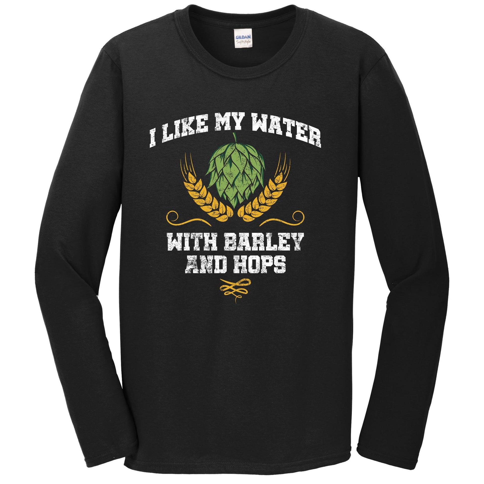 I Like My Water With Barley And Hops Funny Craft Beer Long Sleeve Shirt