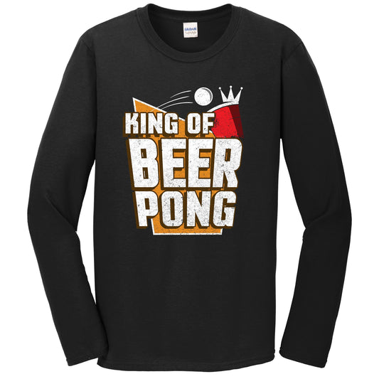 King Of Beer Pong Funny Drinking Long Sleeve Shirt