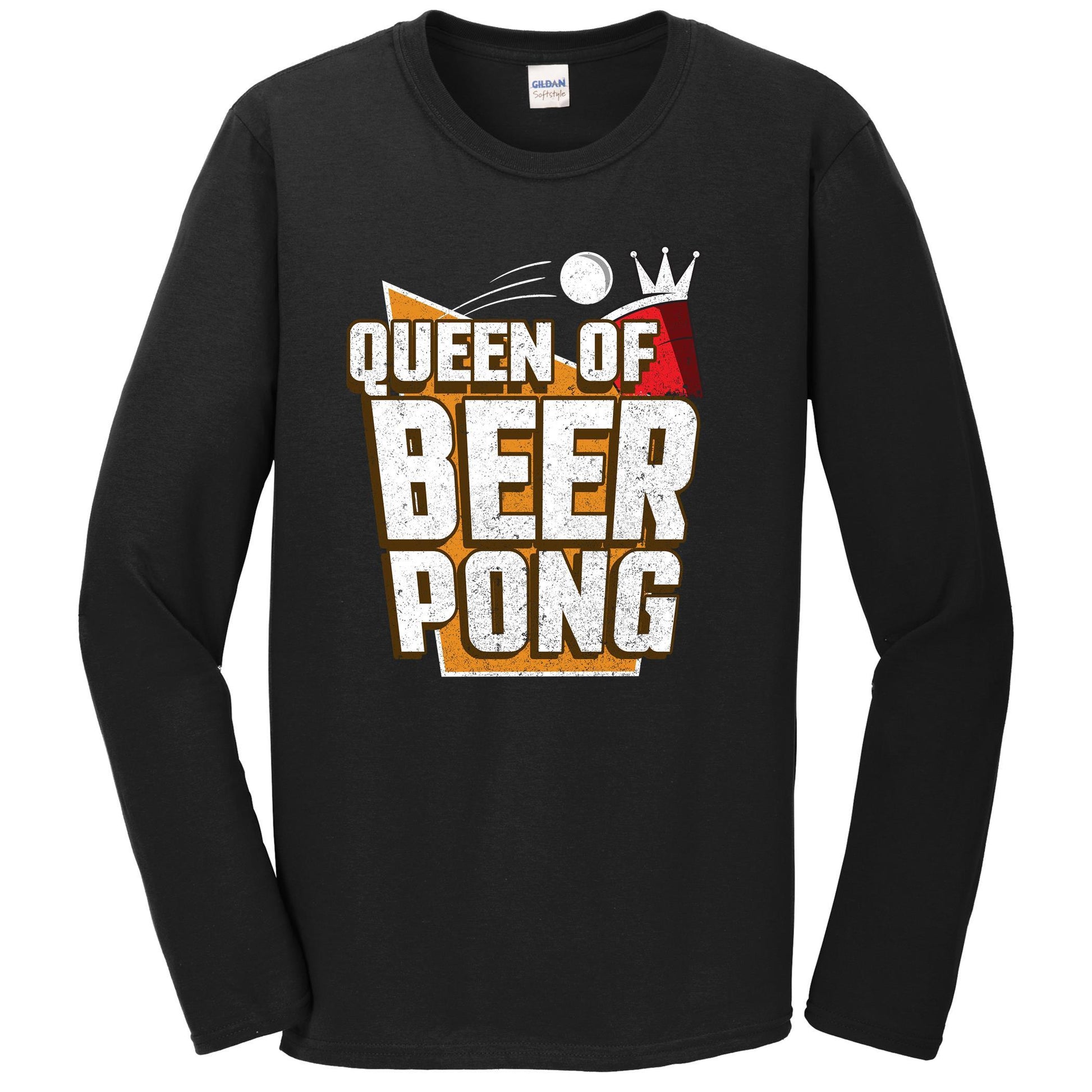 Queen Of Beer Pong Funny Drinking Long Sleeve Shirt