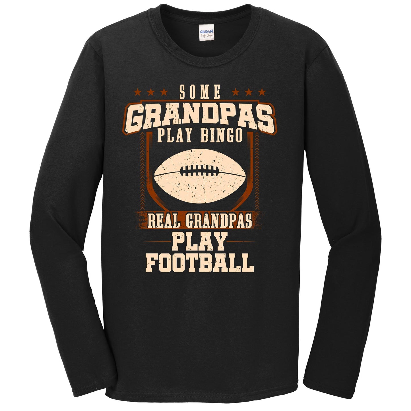 Some Grandpas Play Bingo Real Grandpas Play Football Long Sleeve Shirt