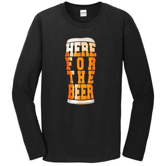 Here For The Beer Funny Craft Beer Long Sleeve T-Shirt