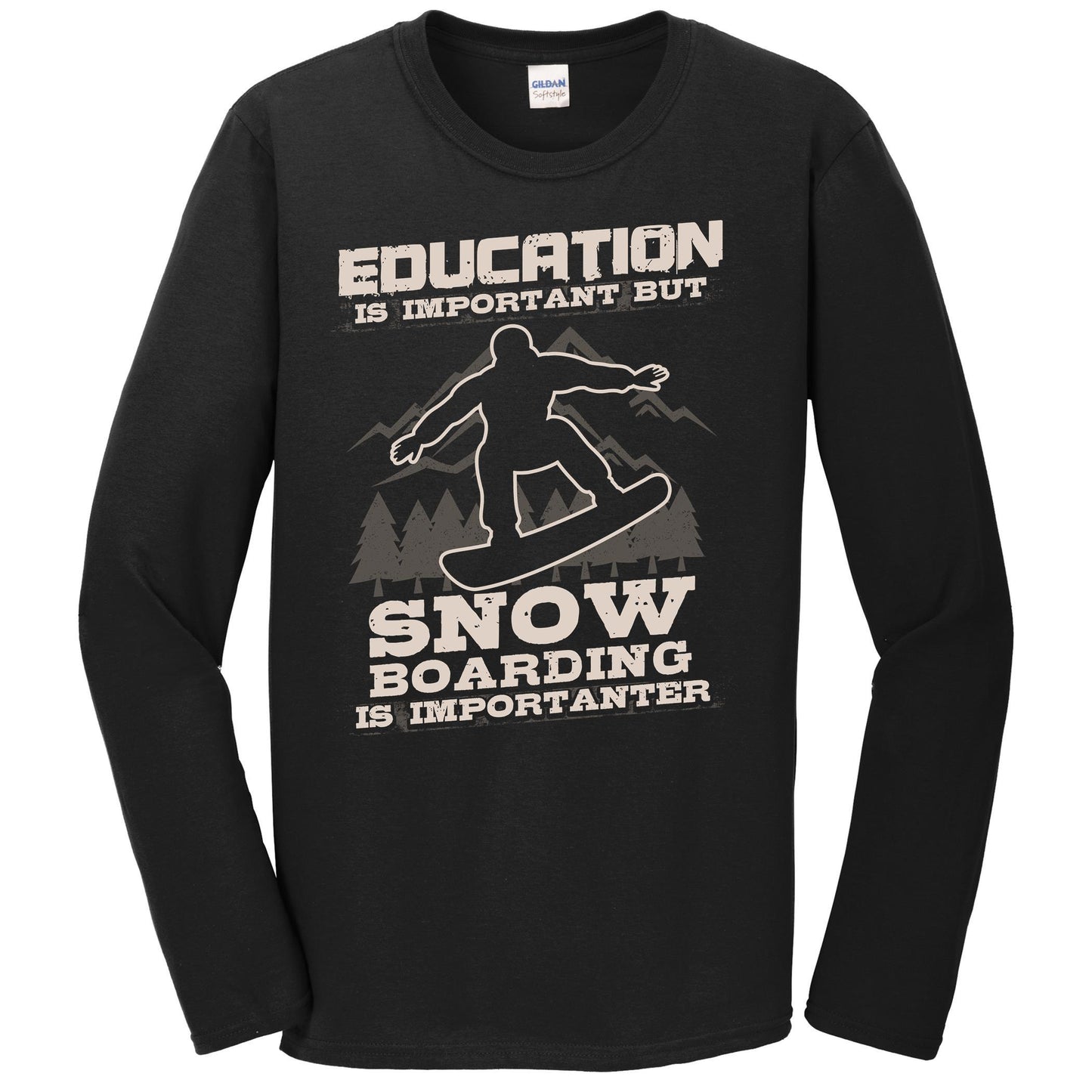 Education Is Important But Snowboarding Is Importanter Funny Long Sleeve T-Shirt