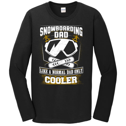 Snowboarding Dad Like A Normal Dad Only Cooler Father's Day Long Sleeve T-Shirt