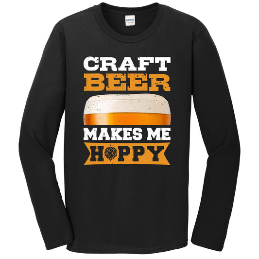 Craft Beer Makes Me Hoppy Funny Craft Beer Long Sleeve T-Shirt