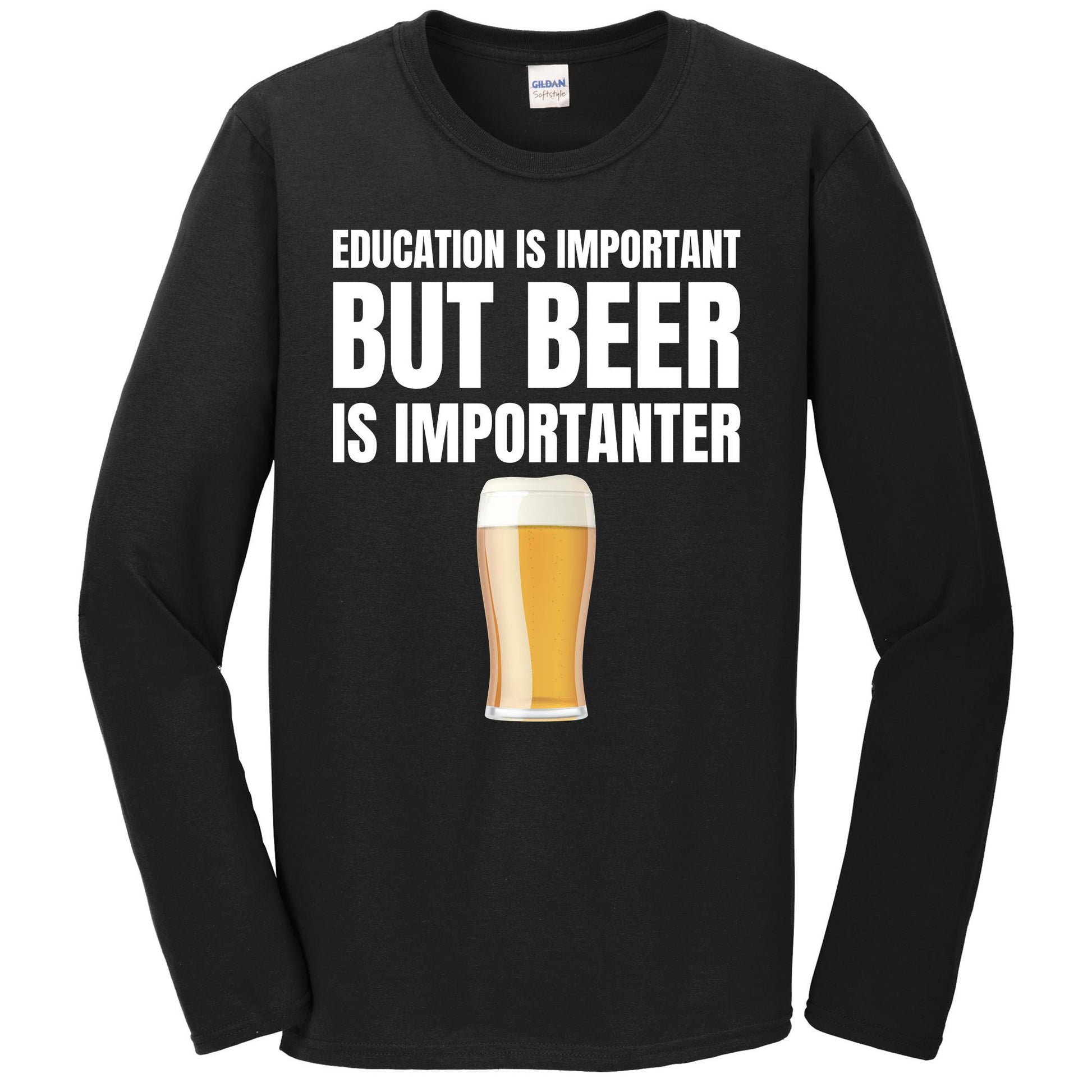 Education Is Important But Beer Is Importanter Funny Beer Long Sleeve T-Shirt