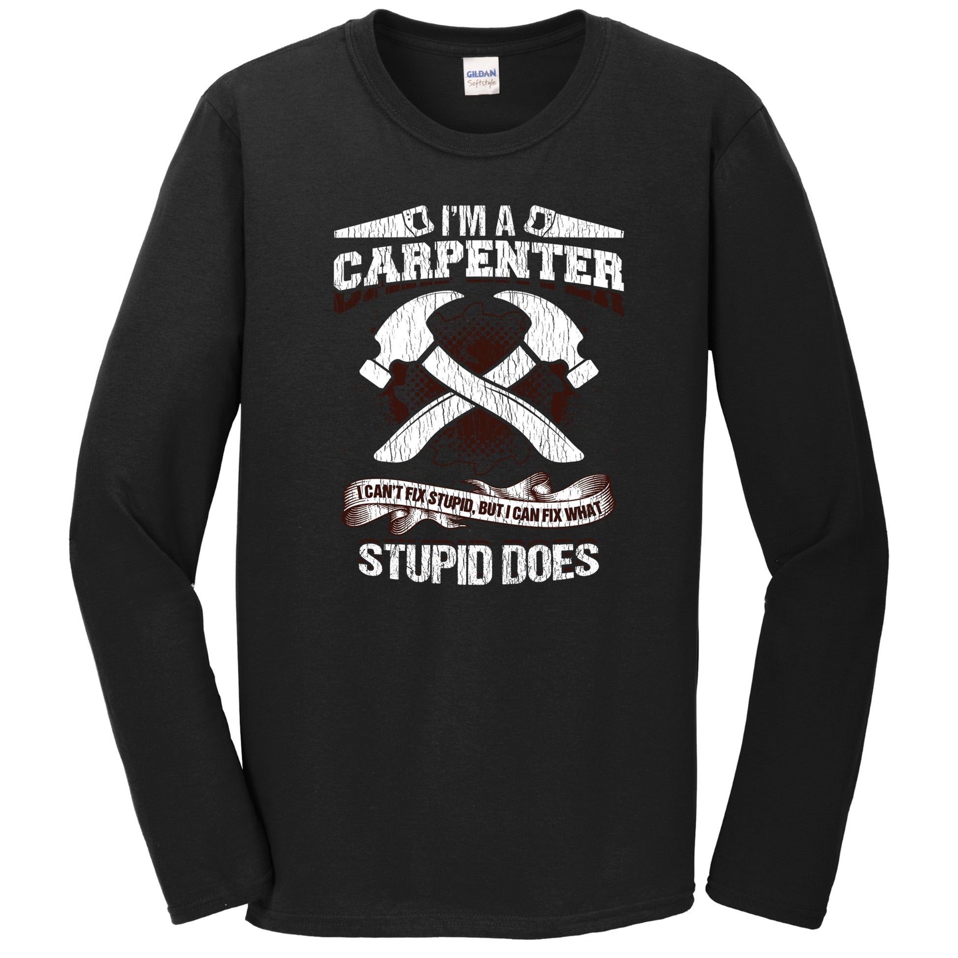 All Men Are Created Equal But Then Some Become Carpenters Long Sleeve T-Shirt