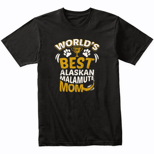 World's Best Alaskan Malamute Mom Graphic T-Shirt