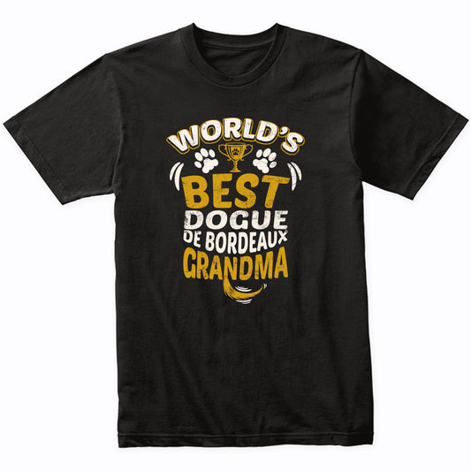 World's Best Dogue de Bordeaux Grandma Graphic T-Shirt