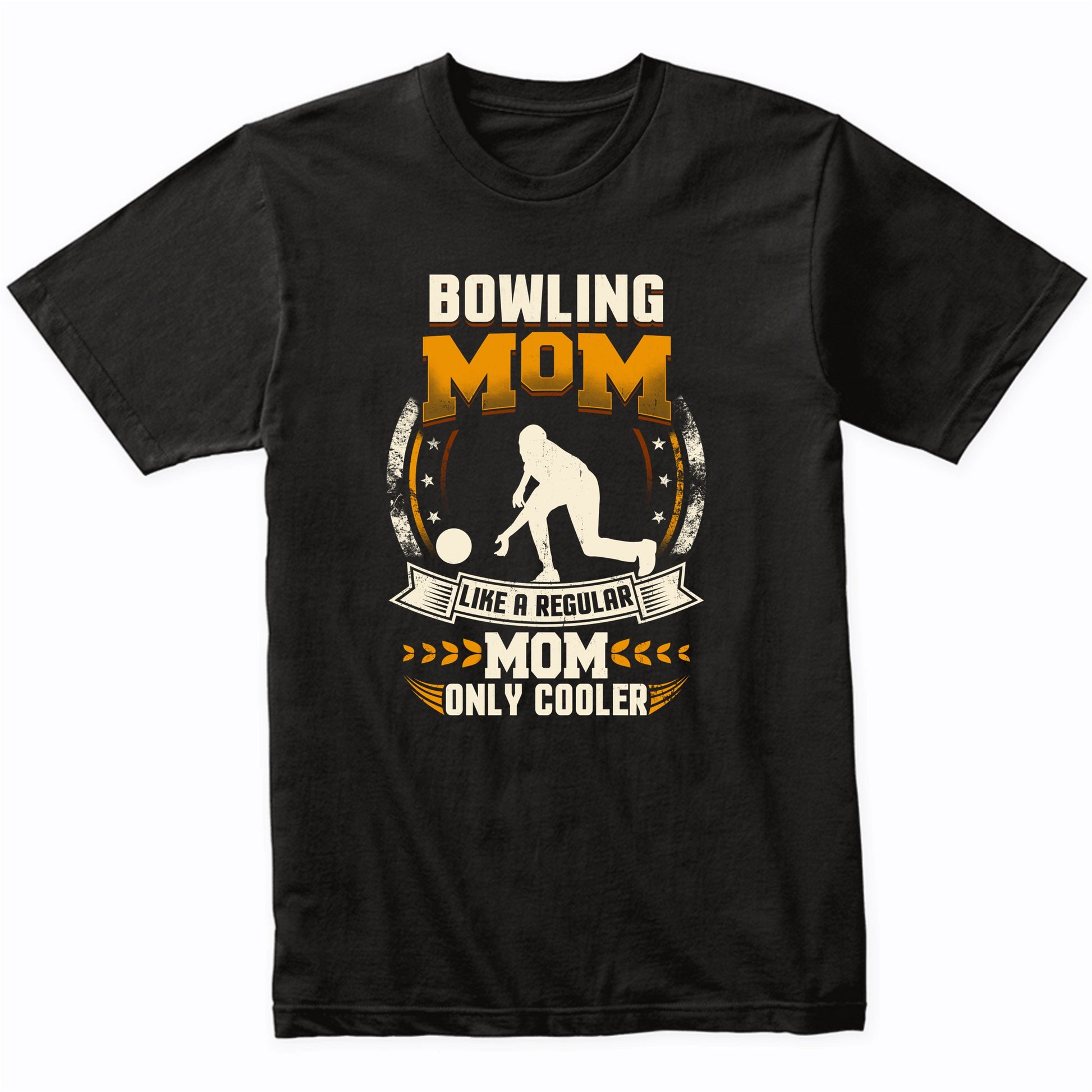 Bowling Mom Like A Regular Mom Only Cooler Funny T-Shirt