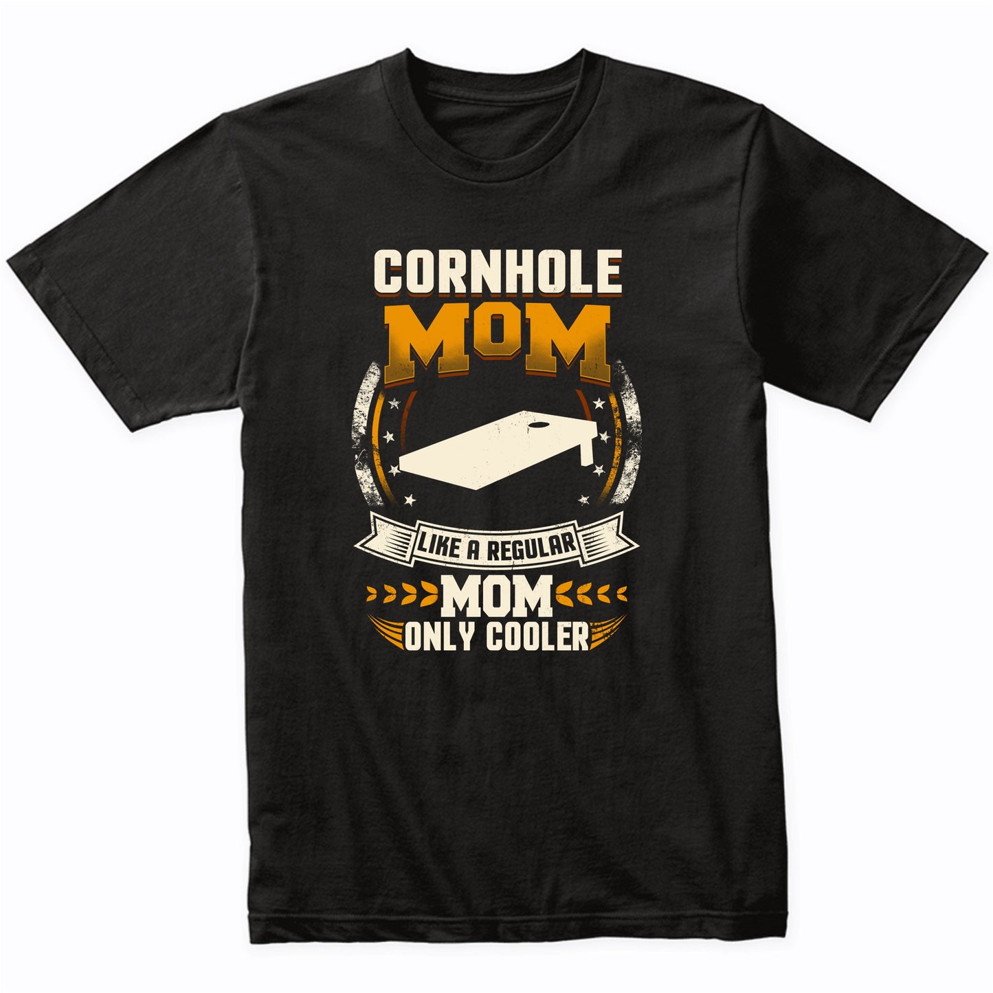 Cornhole Mom Like A Regular Mom Only Cooler Funny T-Shirt