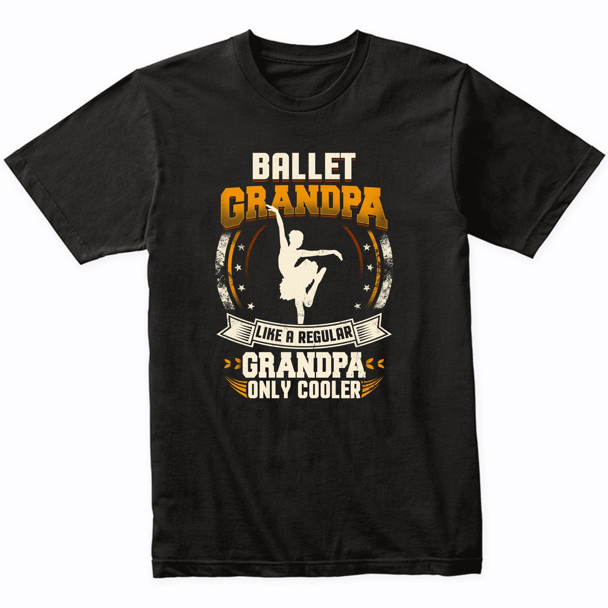 Ballet Grandpa Like A Regular Grandpa Only Cooler Funny T-Shirt