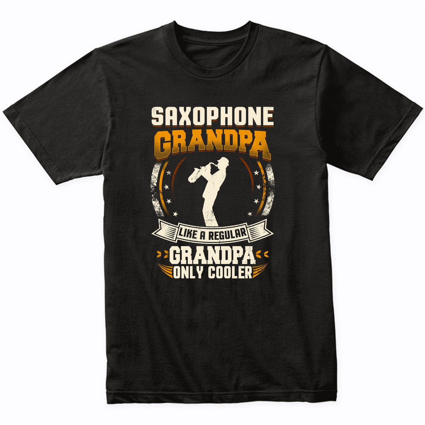 Saxophone Grandpa Like A Regular Grandpa Only Cooler Funny T-Shirt