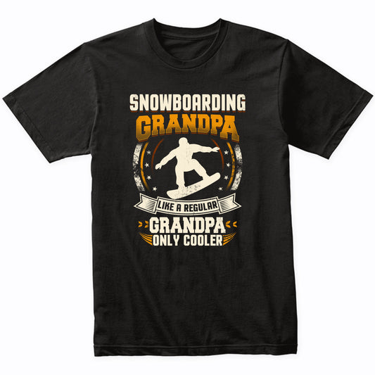 Snowboarding Grandpa Like A Regular Grandpa Only Cooler Funny T-Shirt