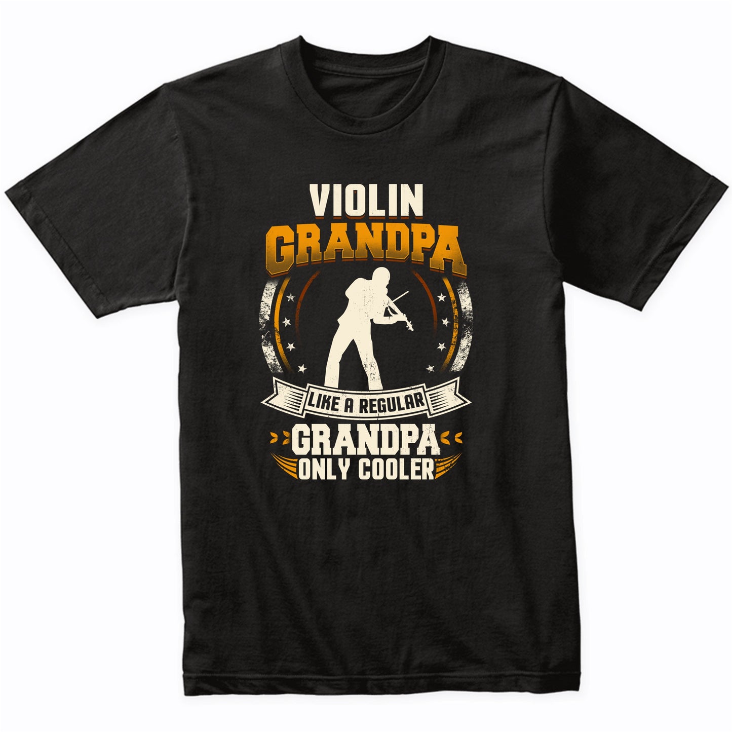 Violin Grandpa Like A Regular Grandpa Only Cooler Funny T-Shirt