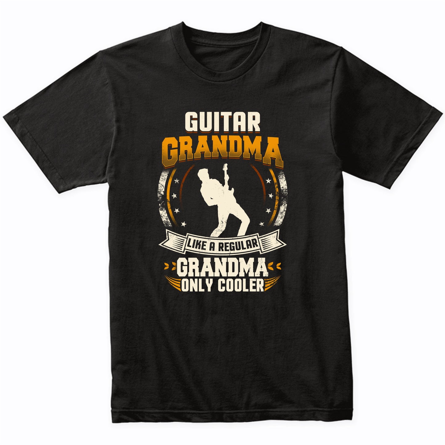 Guitar Grandma Like A Regular Grandma Only Cooler Funny T-Shirt