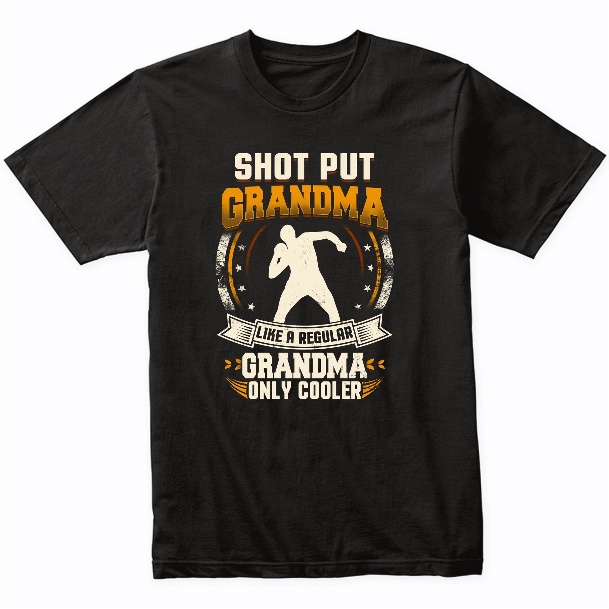 Shot Put Grandma Like A Regular Grandma Only Cooler Funny T-Shirt
