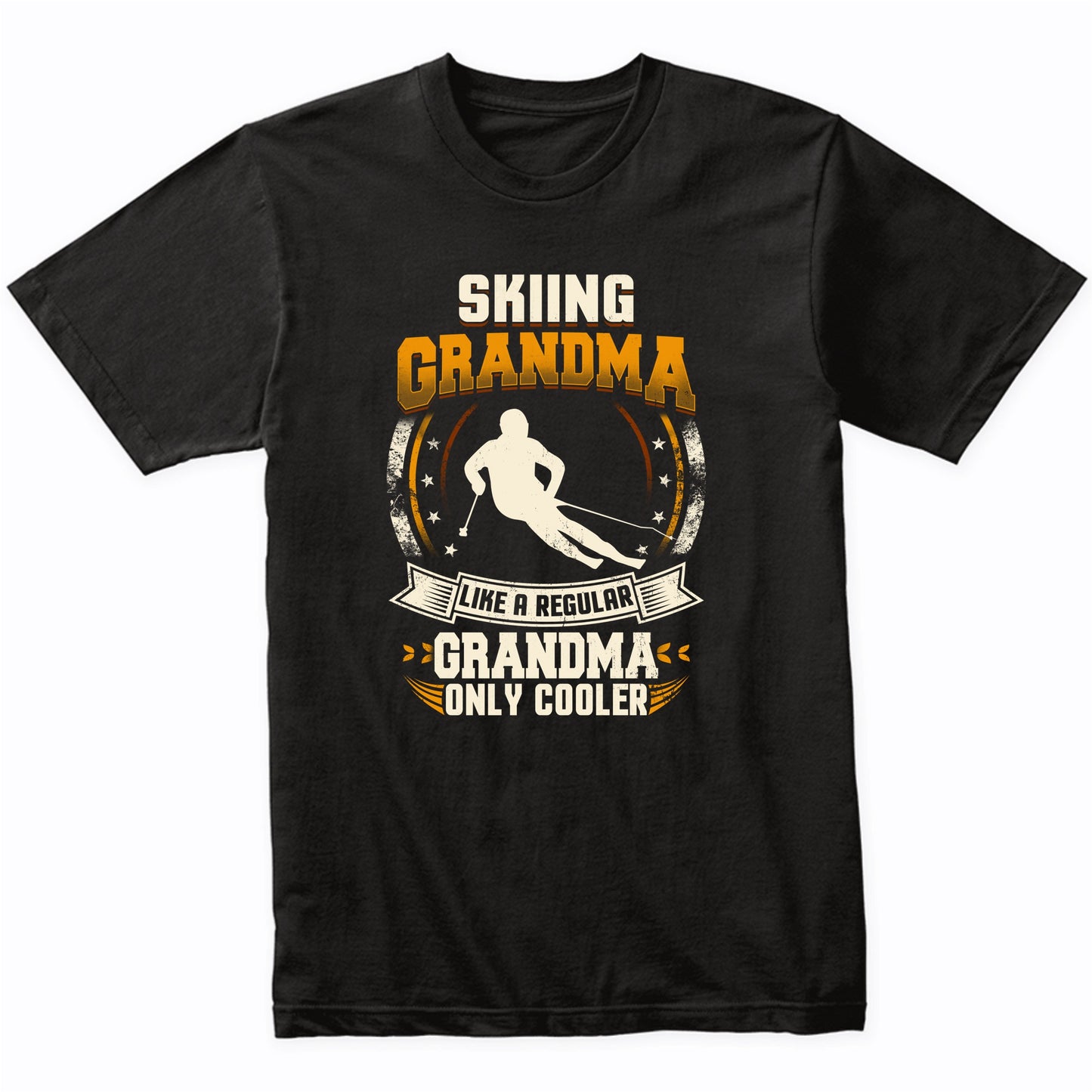 Skiing Grandma Like A Regular Grandma Only Cooler Funny T-Shirt