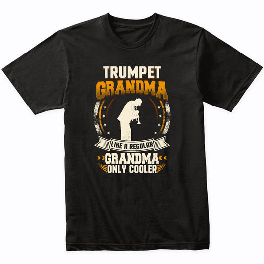 Trumpet Grandma Like A Regular Grandma Only Cooler Funny T-Shirt
