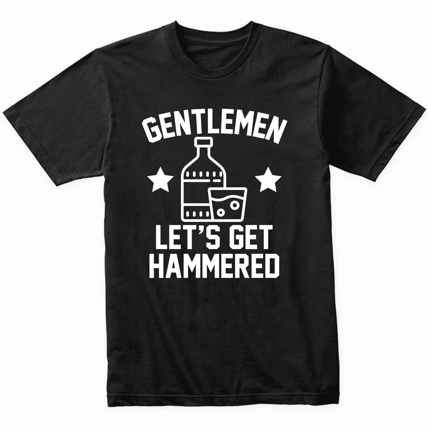 Funny Bachelor Party Shirt Gentlemen Let's Get Hammered