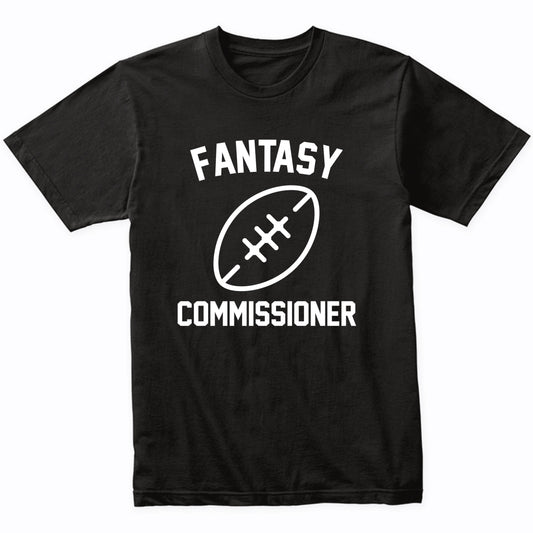 Fantasy Football Commissioner Shirt